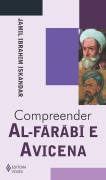 Compreender Al-fárábi e Avicena