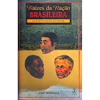 Razes da Nao Brasileira: os Portugueses no Brasil