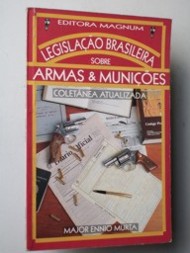 Legislação Brasileira Sobre Armas e Munições