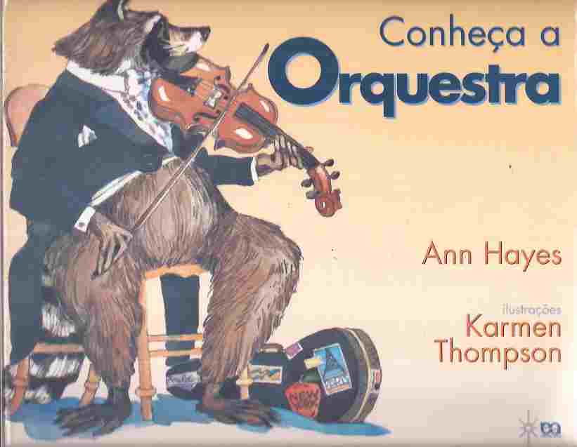 Livro: Conheca a Orquestra - Ann Hayes | Estante Virtual