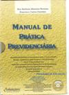 Manual de Prática Previdenciária