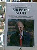 Sir Peter Scott - Colecao os Grandes Humanistas
