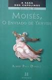 Moiss, o Enviado de Yahveh