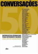 Conversaes - 50 Entrevistas Essenciais para Entender o Mundo
