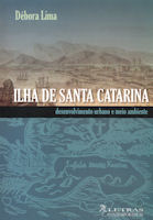 Ilha De Santa Catarina Desenvolvimento Urbano E Meio Ambiente