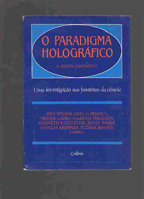 O Paradigma Hologrfico e Outros Paradoxos