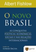 O Novo Brasil- As Conquistas, Políticas, Econômicas, Sociais e nas Relações Internacionais