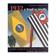 1932 o Brasil Se Revolta