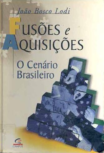 Fusões e Aquisições - o Cenário Brasileiro