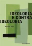 Ideologia e Contra Ideologia