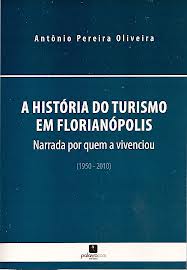 A História do Turismo Em Florianópolis