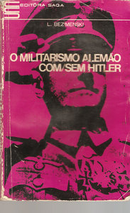 O Militarismo Alemão Com/sem Hitler - Volume 2