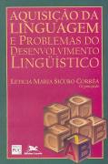 Aquisiçao da Linguagem e Problemas do Desenvolvimento Linguistico