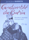 Candombl da Bahia: Resistncia e Identidade de um Povo de F