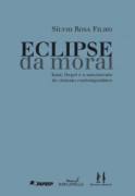 Eclipse da Moral: Kant, Hegel e o Nascimento do Cinismo Contemporneo