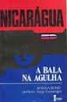 Nicarágua - a Bala na Agulha