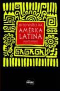 Oito Vises da Amrica Latina
