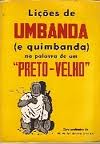 Lies de Umbanda (e Quimbanda) na Palavra de um Preto Velho
