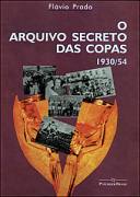 O Arquivo Secreto das Copas 1930/54