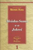 Meishu Sama e o Johrei - Coletânea Alicerce do Paraíso 1