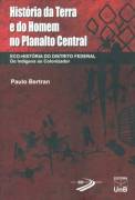 Histria da Terra e do Homem no Planalto Central