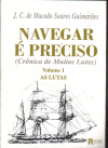 Navegar é Preciso - Crônica de Muitas Lutas - Vol. 2 - O Futuro