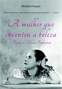 A Mulher Que Inventou a Beleza: a Vida de Helena Rubinstein