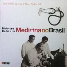 História e Cultura da Medicina no Brasil