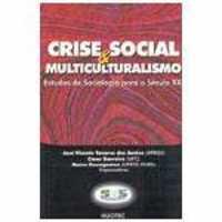 Crise Social & Multiculturalismo - Estudos de Sociologia para o Século