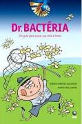 Dr. Bactria: um Guia para Passar Sua Vida a Limpo