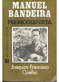 MANUEL BANDEIRA: PRÉ-MODERNISTA