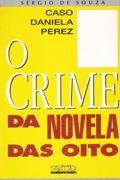 O crime da novela das oito: Caso Daniela Perez
