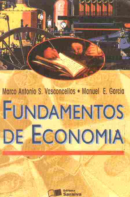 Livro: Fundamentos De Economia - Marco Antonio S Vasconcellos Manuel E ...