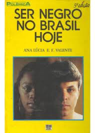 Ser Negro no Brasil Hoje - Col. Polemica