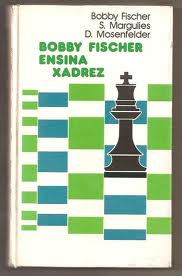 Bobby Fischer Ensina Xadrez - Bobby Fischer - Traça Livraria e Sebo