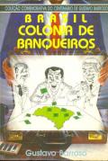 Brasil, Colônia de Banqueiros