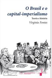 O Brasil e o Capital-imperialismo - Teoria e História