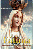 Fatima - o Meu Imaculado Coracao Triunfara