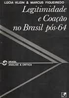 Legitimidade e Coação No Brasil Pós 64