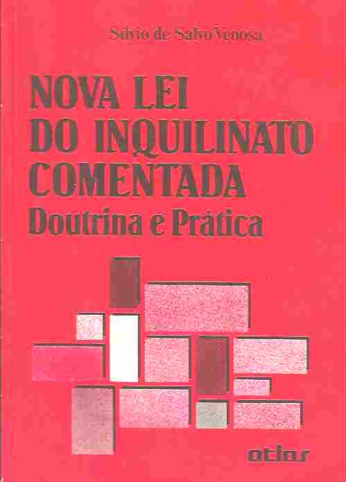 Livro: Lei Do Inquilinato Comentada - Doutrina E Prática - Sílvio De ...