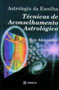 Astrologia da Escolha: Tcnicas de Aconselhamento Astrolgico