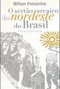 O Sertão Arcaico do Nordeste do Brasil