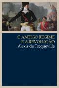 O Antigo Regime e a Revolução