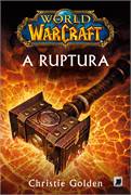 World of Warcraft - a Ruptura