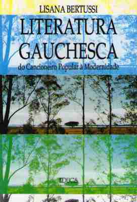 Literatura Gauchesca: do Cancioneiro Popular à Modernidade