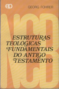 Estruturas Teolgicas Fundamentais do Antigo Testamento