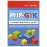Php-gtk - Criando Aplicações Gráficas Com Php