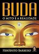 Buda o Mito e a Realidade