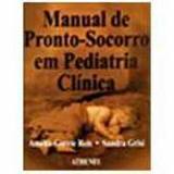 Livro Manual De Pronto Socorro Em Pediatria Cl Nica Am Lia Gorete