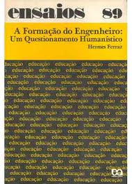 A Formação do Engenheiro um Questionamento Humanistico